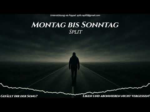 Split - Montag bis Sonntag (prod. @MeinkezzMajestik) ‼️ REUPLOAD ‼️ 