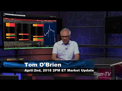 April 2nd 2PM ET Market Update with Tom O'Brien on TFNN