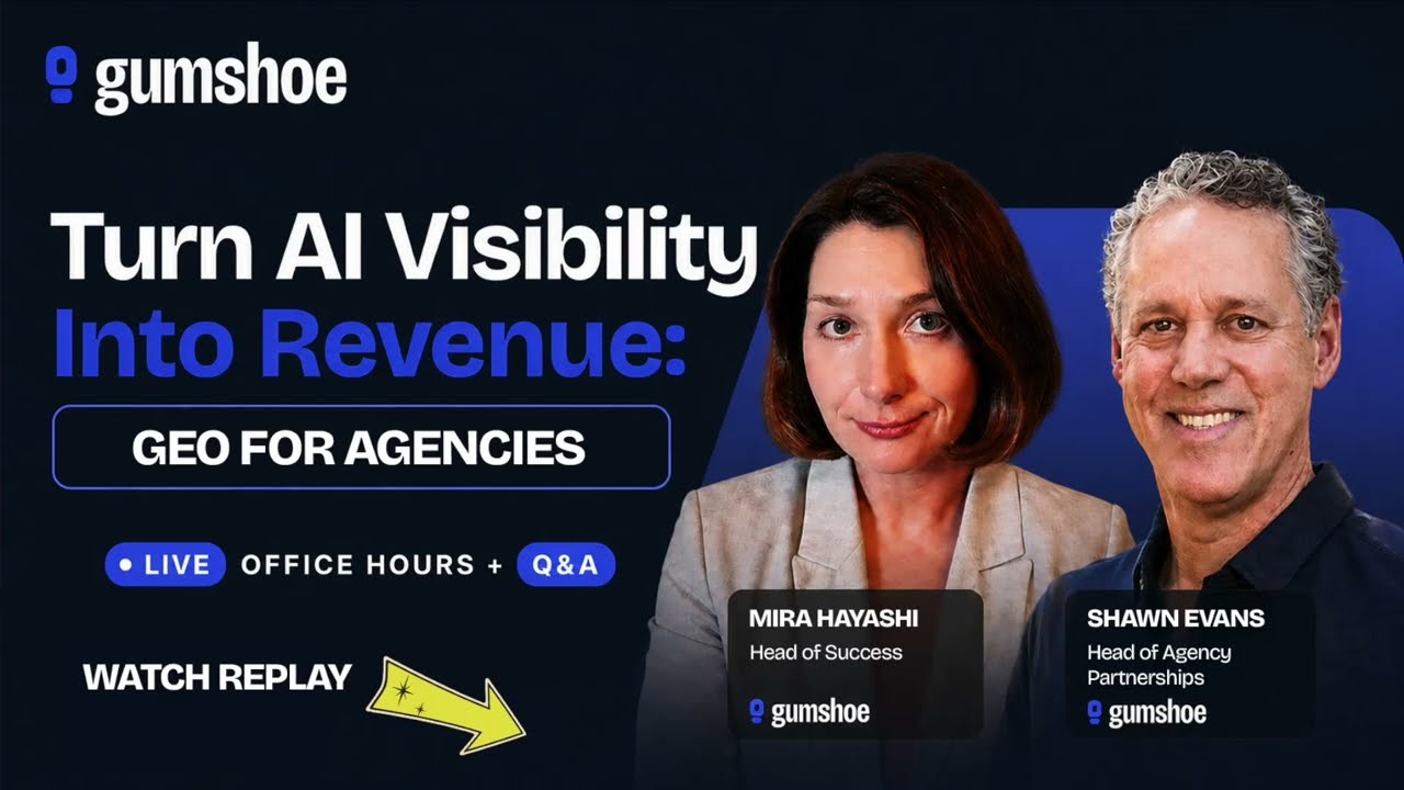 07 15 26 - How Agencies Are Monetizing GEO with Gumshoe & New Features Demo