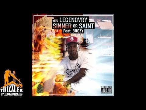 Legendvry ft. RBC Bugzy - Sinner or Saint [Thizzler.com]