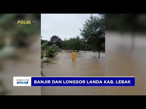 BANJIR DAN LONGSOR LANDA KAB. LEBAK