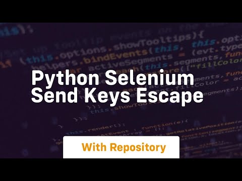 Python Selenium Send Keys Escape