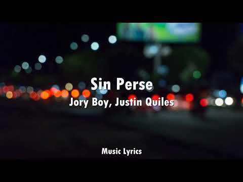 Jory Boy, Justin Quiles - Sin Perse (Letra)