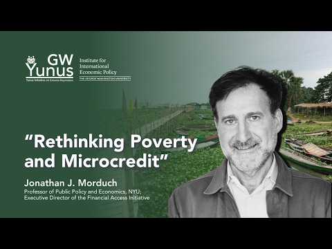 Rethinking Poverty & Microcredit | Jonathan Morduch, NYU