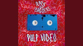 Rats And Daggers - Pulp Video video