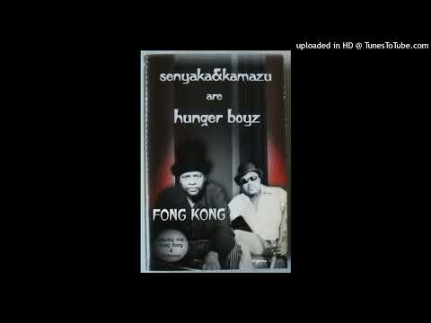 Senyaka & Kamazu Are Hunger Boyz  ‎– Fong Kong