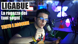 La ragazza dei tuoi sogni (nuova canzone) - Ligabue - Tutorial, cover e accordi semplificati - 2020