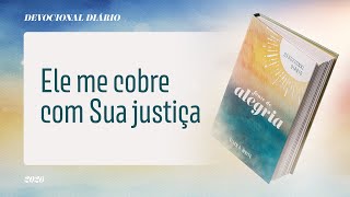 Devocional Diário: 23 de Janeiro - Ele me cobre com Sua justiça | Fonte de Alegria