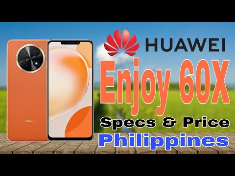 Huawei Enjoy 60X Features Specs & Price in Philippines