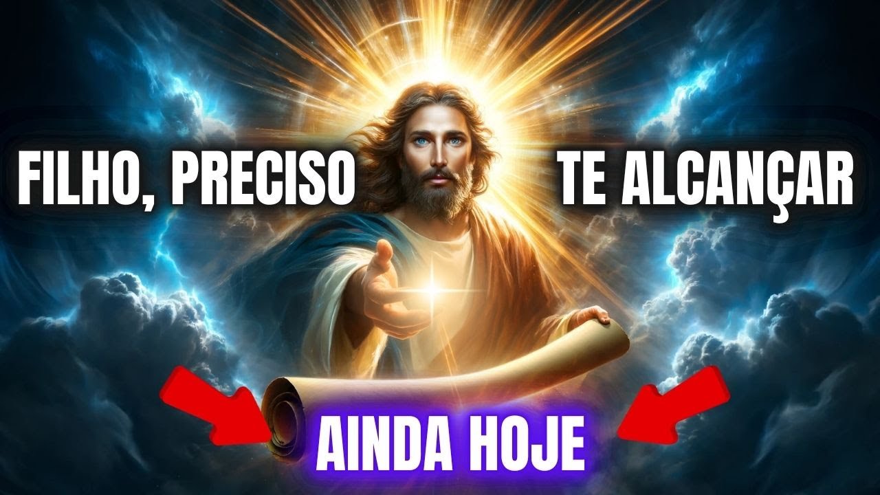 Jesus Precisa Te Alcançar Hoje Com Esta Mensagem Urgente!