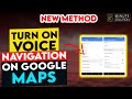 How To Turn On Voice Navigation On Google Maps 2023