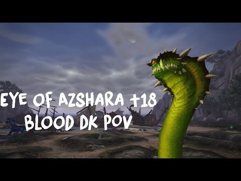 Mythic +18 Eye of Azshara (1 chest) Blood Death Knight PoV, patch 7.1.5
