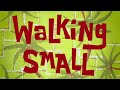SpongeBob Voice Acting 36 Walking Small
