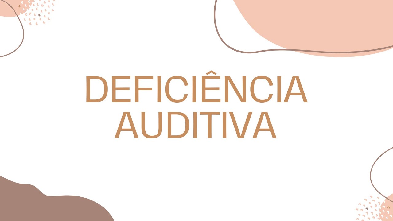 Deficiência Auditiva e dicas de atividades.