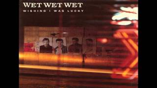 Wet Wet Wet-Wishing I Was Lucky.WMV