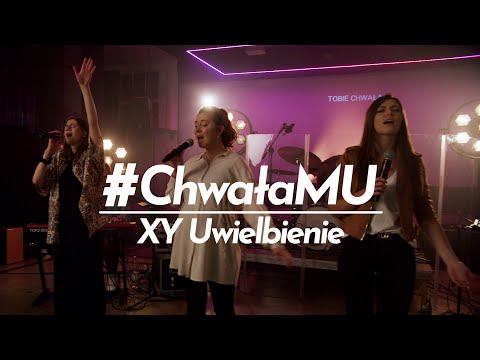#ChwałaMU [#02] - Modlitwa uwielbienia | XY Uwielbienie