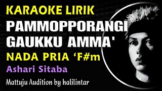 Download lagu Pammopporangi Gaukku Amma Karaoke Nada Cowok Pria Ashari Sitaba mp3 Download lagu Pammopporangi Gaukku Amma Karaoke Nada Cowok Pria Ashari Sitaba mp3