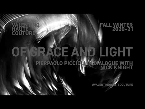 Valentino | Haute Couture FW/20-21 | "OF GRACE AND LIGHT"