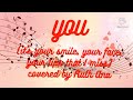 You (it's your smile, your face, your lips that I missed) | Covered By RUTH ANA