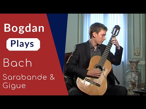 Bogdan Mihailescu plays Bach - Sarabande & Gigue