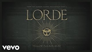 Video thumbnail of "Lorde - Yellow Flicker Beat (From The Hunger Games: Mockingjay Part 1) (Audio)"