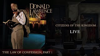 Citizens Of The Kingdom LIVE - Donald Lawrence &amp; Company