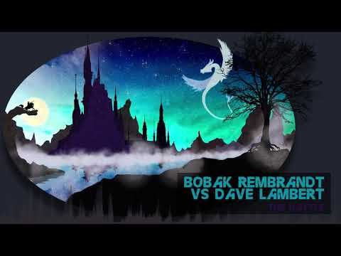 Bobak Rembrandt vs Dave Lambert - The Battle [Classic Trance]