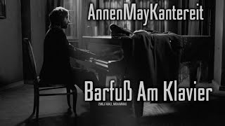 AnnenMayKantereit | Barfuss Am Klavier (Lyrics)
