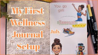 MY FIRST WELLNESS JOURNAL SETUP! | JULY WELLNESS JOURNAL