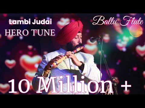 LAMBI JUDAI ON FLUTE BY BALJINDER SINGH +919302570625