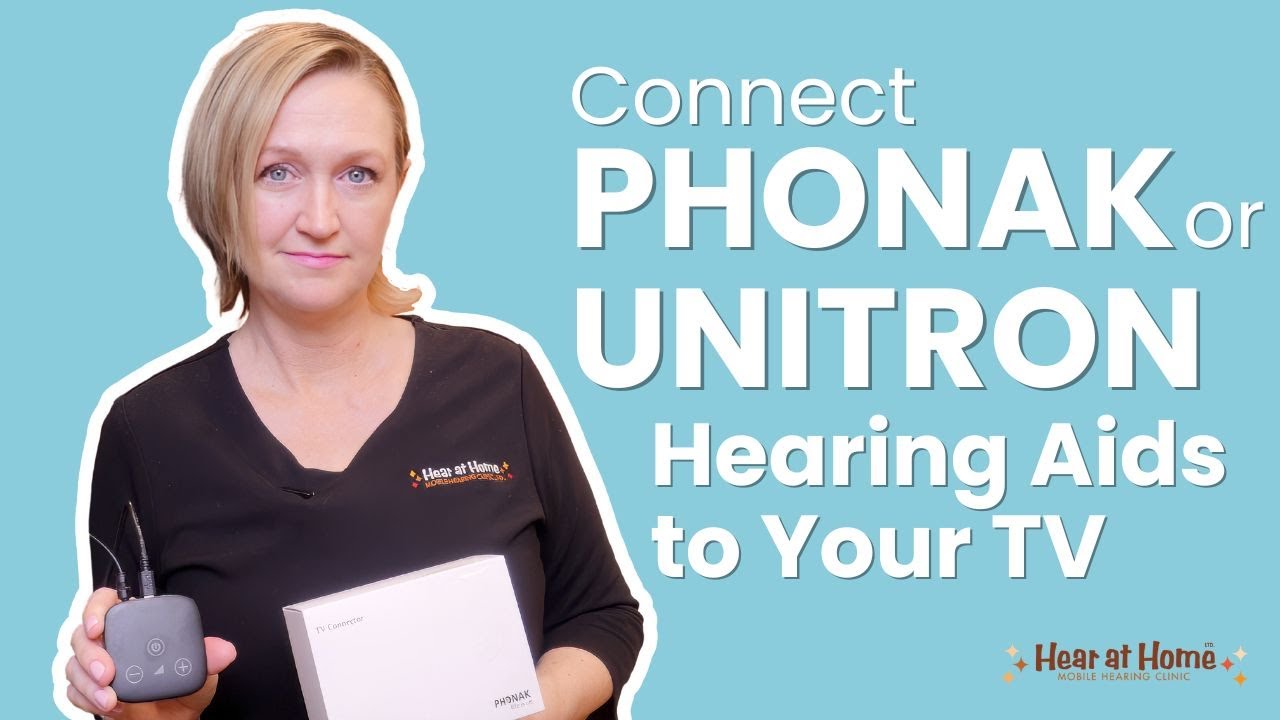 Connecting your TV Device to your Phonak or Unitron Hearing Aids