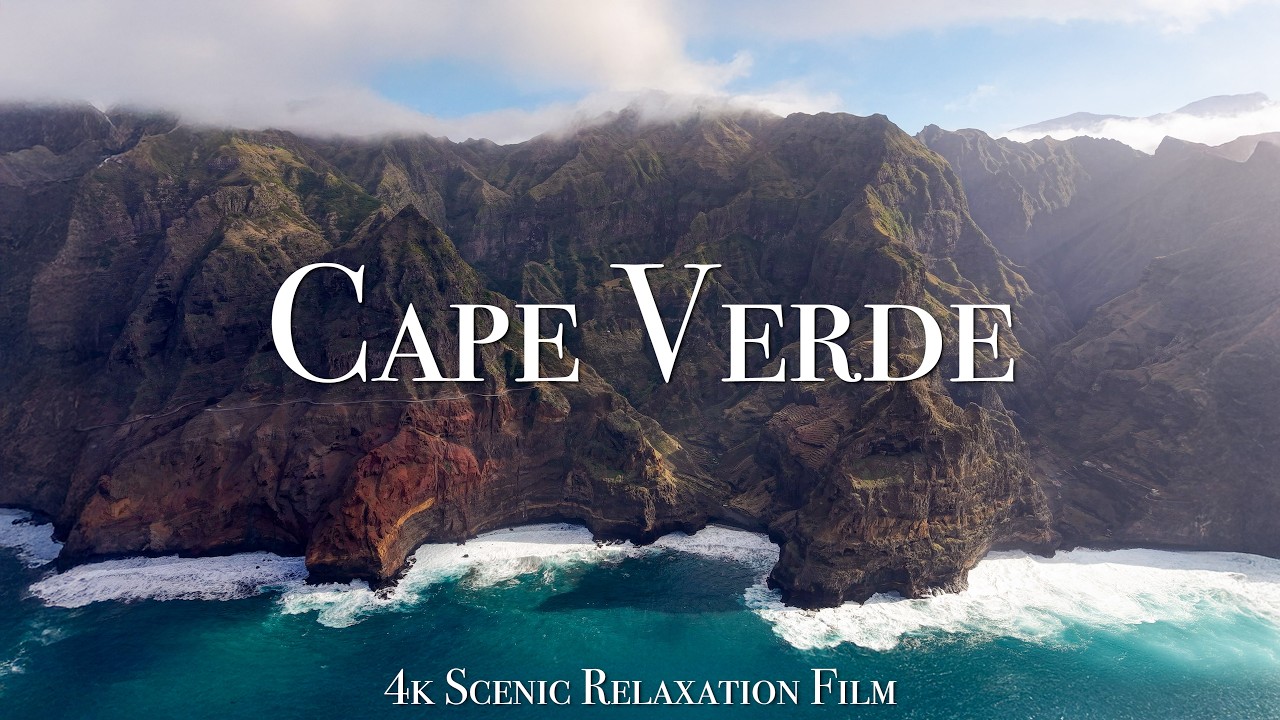 Cape Verde 4K - Scenic Relaxation Film With Calming Music