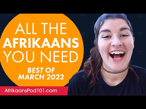 Your Monthly Dose of Afrikaans - Best of March 2022