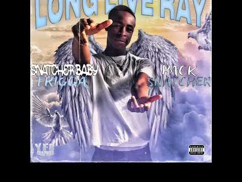 LongLiveRay🕊 - SnatcherBaby Trigga