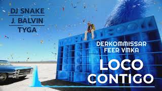 Derkommissar - Loco Contigo (Ft Feer Vmka) video