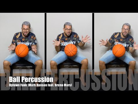 Ball Percussion (Uptown Funk)