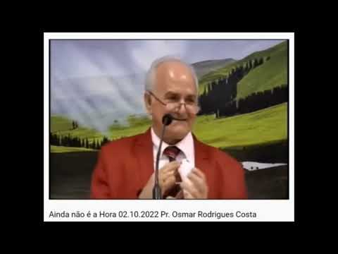 Ainda não é a Hora 02/10/2022