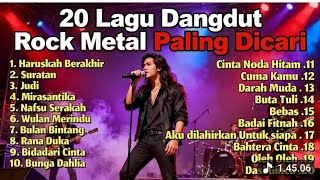 Download lagu 20 LAGU DANGDUT ROCK METAL PALING DICARI ||TERBARU ROCDUT  mp3