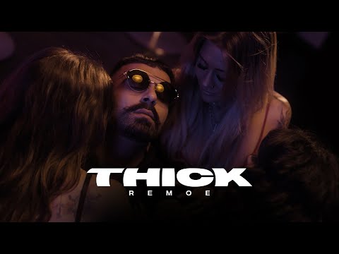 Remoe - THICK (Official Video)