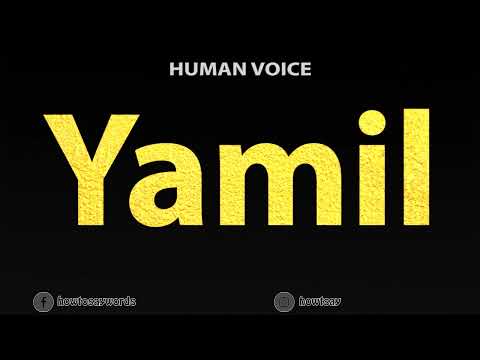 How To Pronounce Yamil
