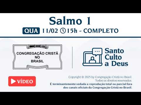 Santo Culto a Deus (Vídeo) – QUA - 11/02/2026 15:00 - Salmo 1