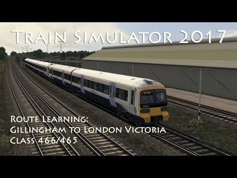 Train Simulator 2017 - Route Learning: Gillingham to London Victoria (Class 466/465)