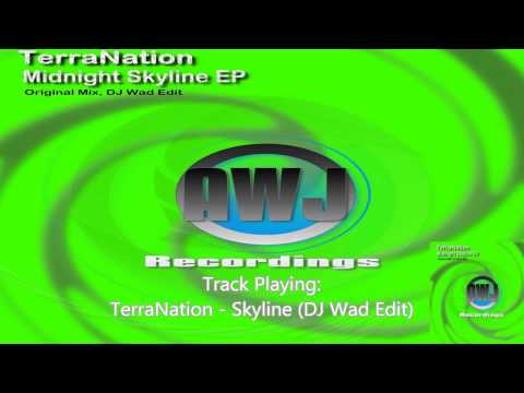 TerraNation - Skyline (DJ Wad Edit) [AWJ Recordings] OUT NOW!