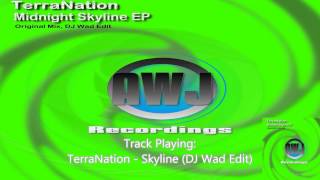 TerraNation - Skyline (DJ Wad Edit) [AWJ Recordings] OUT NOW!