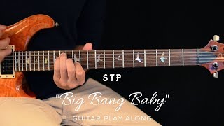 Stone Temple Pilots - Big Bang Baby (Guitar Play Along)