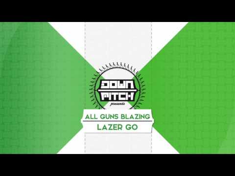 All Guns Blazing - Lazer Go