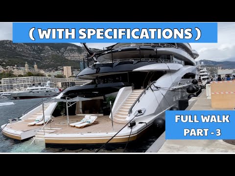 MONACO YACHT SHOW PART  - 3 ( YACHT & BOAT SPECIFICATIONS INCLUDED )