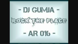 DJ Gumja - Rock The Place (Bryant Baker Remix)