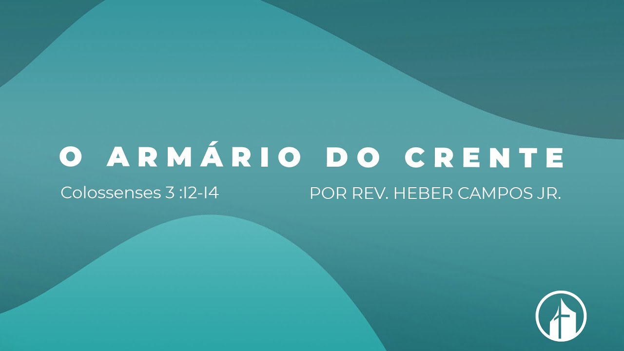 O Armário do Crente - Rev. Heber Campos Jr.