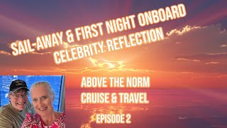 Celebrity Reflection Episode 2 | Sail-away, Sunset Bar & First Night Fun!